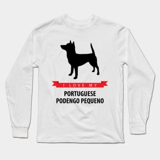 I Love My Portuguese Podengo Pequeno Long Sleeve T-Shirt